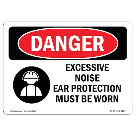 OSHA Danger, Excessive Noise Ear Protection Must Be Worn, 10in X 7in Decal